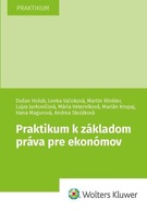 Praktikum k základom práva pre ekonómov Dušan Holub