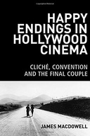 Happy Endings in Hollywood Cinema: Cliche,