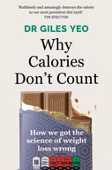 Why Calories Don t Count: How we got the science