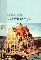 Kościół a cywilizacje Radkiewicz Jan