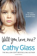 Will You Love Me?: The Story of My Adopted