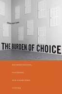 The Burden of Choice: Recommendations,
