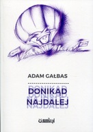 Donikąd najdalej - Adam Gałbas