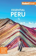 Fodor s Essential Peru: with Machu Picchu &