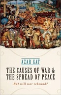 The Causes of War and the Spread of Peace: But