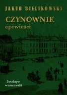 Czynownik. opowieści - Jakub Bielikowski