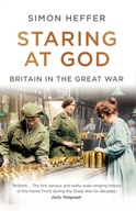 Staring at God: Britain in the Great War Heffer