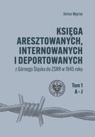 Księga aresztowanych deportowanych z Śląska