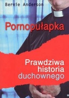 Pornopułapka Prawdziwa historia duchownego Bernie