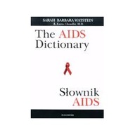 THE AIDS DICTIONARY - SŁOWNIK AIDS