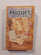 The Life and Death of Mozart Michael Levey