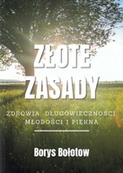 ZŁOTE ZASADY ZDROWIA Borys Bołotow 2021