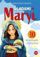 Śladami Maryi Sebastian Kosecki