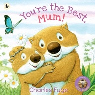 You re the Best, Mum! Fuge Charles