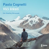 Vlčí štěstí - audioknihovna Paolo Cognetti