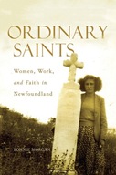 Ordinary Saints: Women, Work, and Faith in