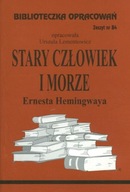 Stary człowiek i morze Ernesta Hemingwaya oprac.