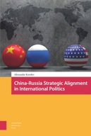 China-Russia Strategic Alignment in International
