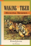Waking The Tiger (1997) Peter A. Levine