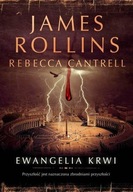 Ewangelia krwi James Rollins, Rebecca Cantrell