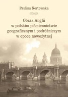 Obraz Anglii w polskim piśmiennictwie geograficznym i podróżniczym