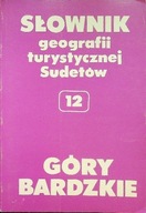 Słownik geografii turystycznej Sudetów Tom 12