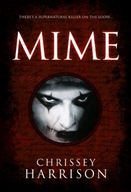 Mime: A Supernatural Thriller Harrison Chrissey