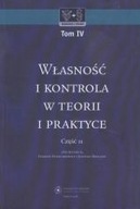 WŁASNOŚĆ I KONTROLA W TEORII I PRAKTYCE CZĘŚĆ II