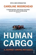 Human Cargo: A Journey among Refugees Moorehead