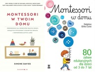 Montessori w twoim domu Simone Davies + Montessori w domu Delphine G. Cotte