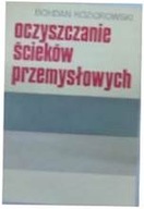 Oczyszczanie sciekow przemyslowych = - koziorowski