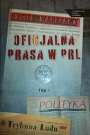 Oficjalna prasa w PRL Tom 1 - Ligarski