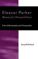 Eleanor Parker: Woman of a Thousand Faces