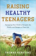 Raising Healthy Teenagers - Equipping Your Child