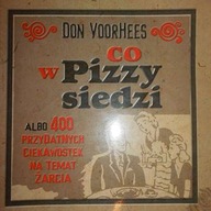 Co w Pizzy siedzi - Don Yoorhees