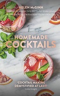 Homemade Cocktails: The essential guide to making