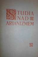 Studia nad arianizmem - Praca zbiorowa