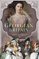 Sex and Sexuality in Georgian Britain Rendell
