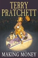 Making Money: (Discworld Novel 36) Pratchett