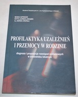 PROFILAKTYKA UZALEŻNIEŃ I PRZEMOCY W RODZINIE