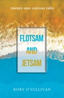 flotsam and jetsam - twenty-one curious tales O