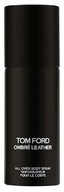 TOM FORD OMBRE LEATHER DEZODORANT 150ml SPRAY