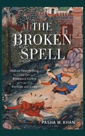 The Broken Spell: Indian Storytelling and the