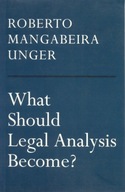 What Should Legal Analysis Become? Unger Roberto