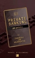PRIVATE BANKING PO POLSKU, PAWEŁ ZIELEWSKI