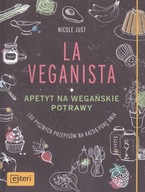 LA VEGANISTA APETYT NA WEGAŃSKIE POTRAWY - NICOLE JUST