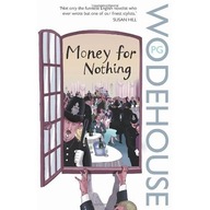 Money for Nothing Wodehouse P.G.