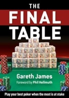 The Final Table: Play your best poker when the