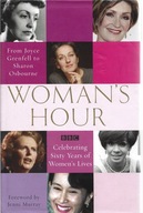 WOMAN S HOUR FROM JOYCE GRENFELL TO SHARON OSBOURN