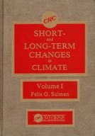 SHORT- AND LONG-TERM CHANGES IN CLIMATE V. 1 - FELIX G. SULMAN